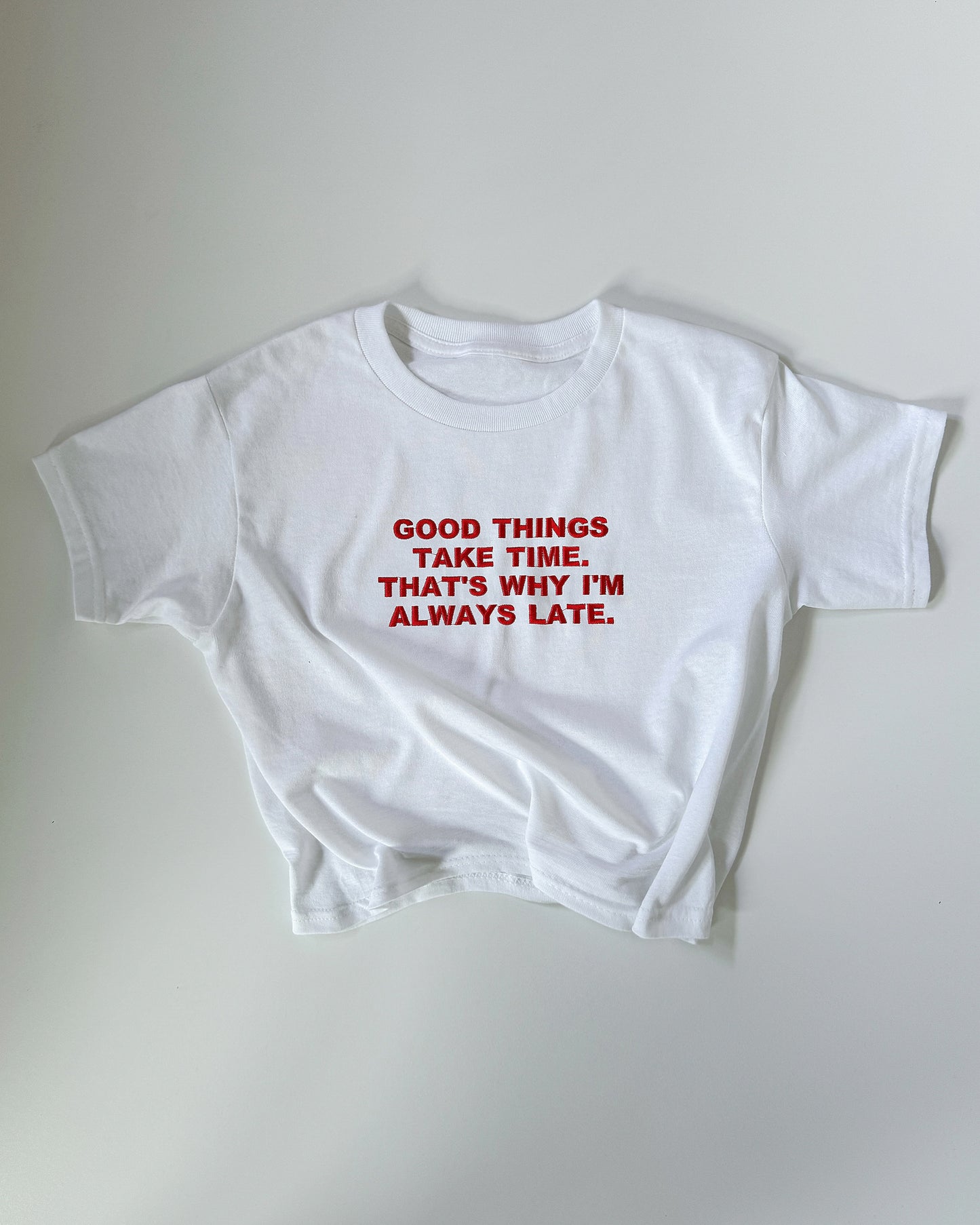 Embroidered 'Good Things Take Time. That’s Why I’m Always Late' 90s Y2K T-Shirt