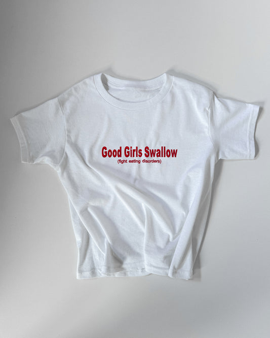 'Good Girls Swallow(Fight Eating Disorder)'Tee