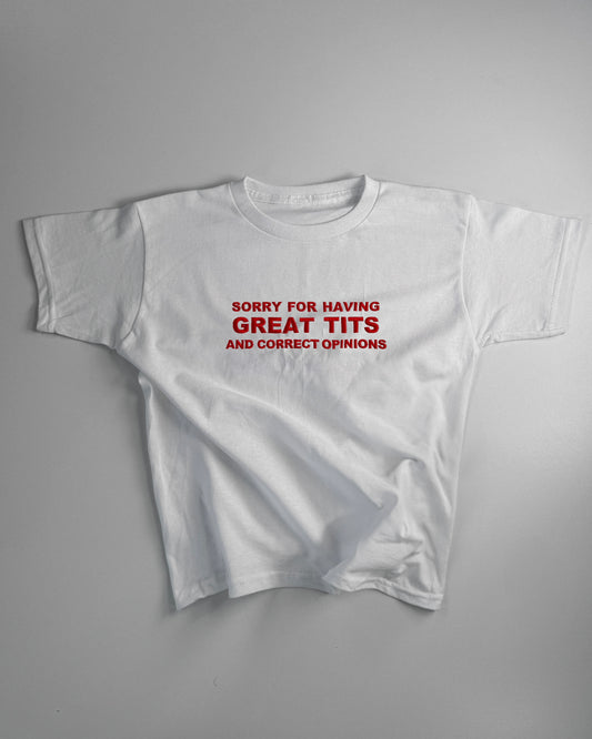 'Sorry For Having Great Tits And Correct Opinions’ 90s Y2K T-Shirt