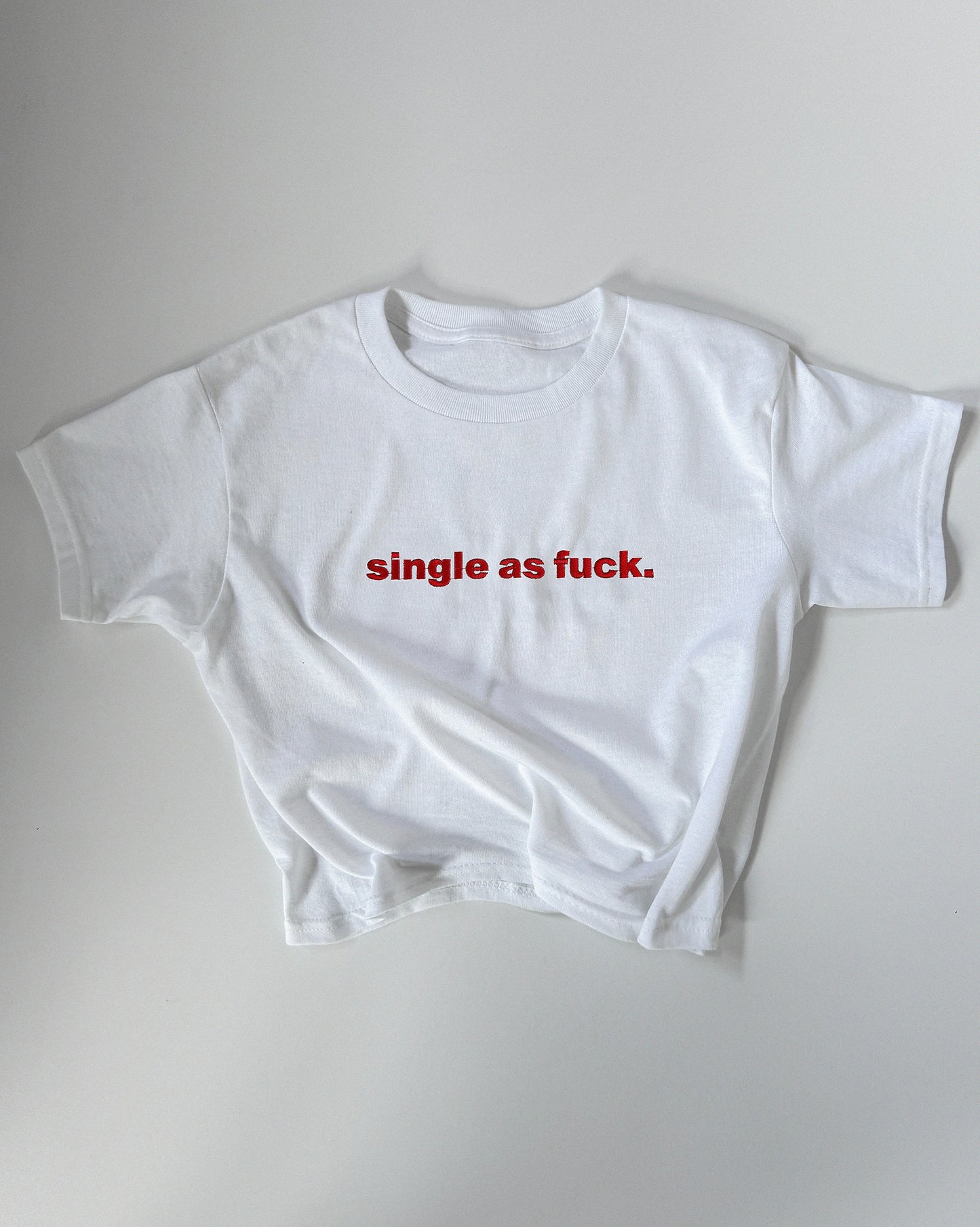 Embroidered 'Single As Fuck' 90s Y2K T-Shirt