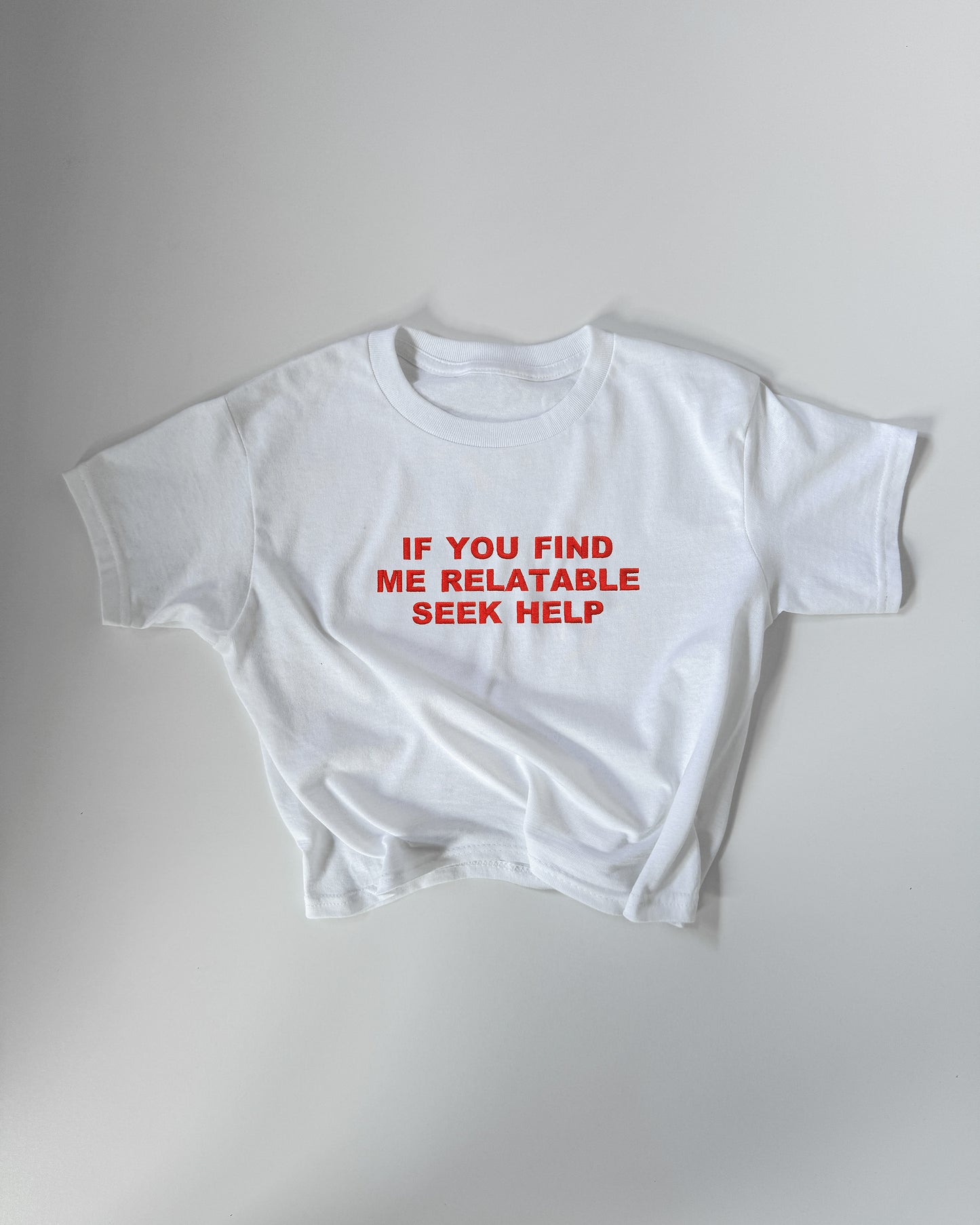 Embroidered 'IF YOU FIND ME RELATABLE SEEK HELP' 90s Y2K T-Shirt