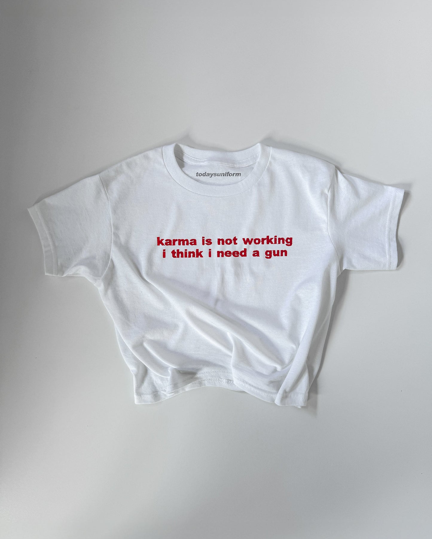 Embroidered 'KARMA IS NOT WORKING, I THINK I NEED A GUN' 90s Y2K T-Shirt