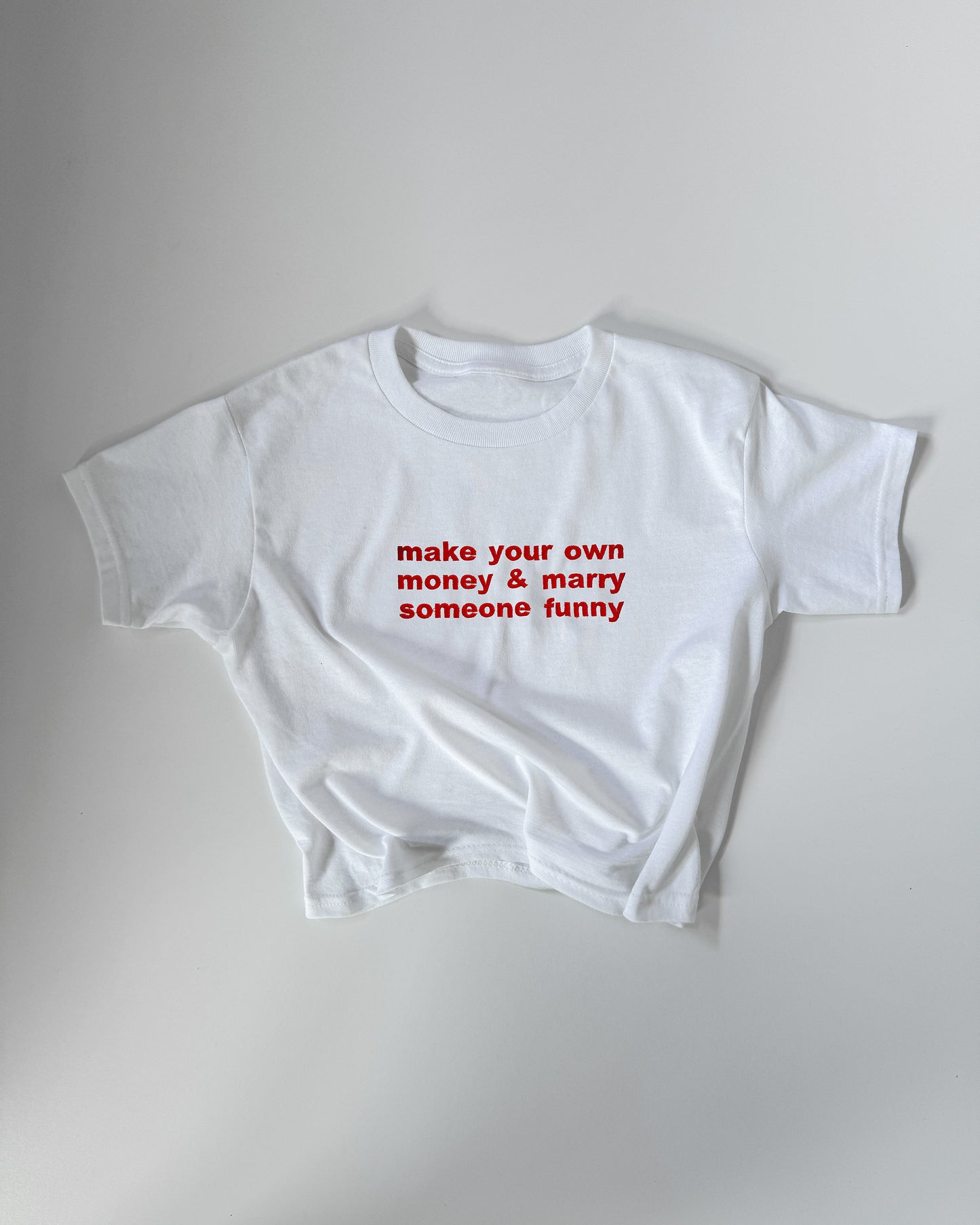 Embroidered 'MAKE YOUR OWN MONEY & MARRY SOMEONE FUNNY' 90s Y2K T-Shirt