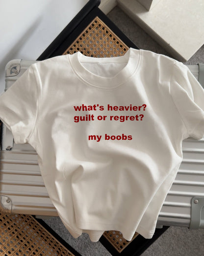 What’s Heavier? Guilt Or Regret? Y2K T-Shirt