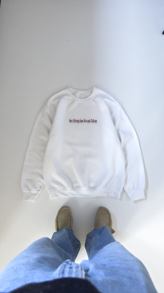 Not Flirting Embroidered Crewneck