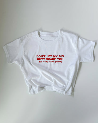 'Don't Let My Big Butt Scare You, I’m Really A Nice Person' 90s Y2K T-Shirt
