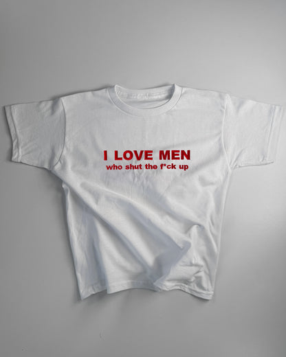 Embroidered 'I Love Men, Who Shut The Fuck Up' 90s Y2K T-Shirt