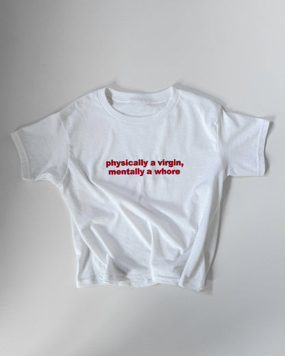 'Physically A Virgin, Mentally A Whore' 90s Y2K T-Shirt