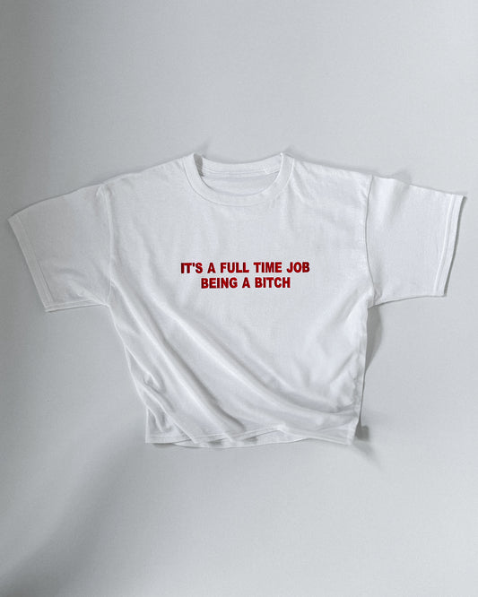 Embroidered 'It's A Full Time Job Being A Bitch' 90s Y2K T-Shirt