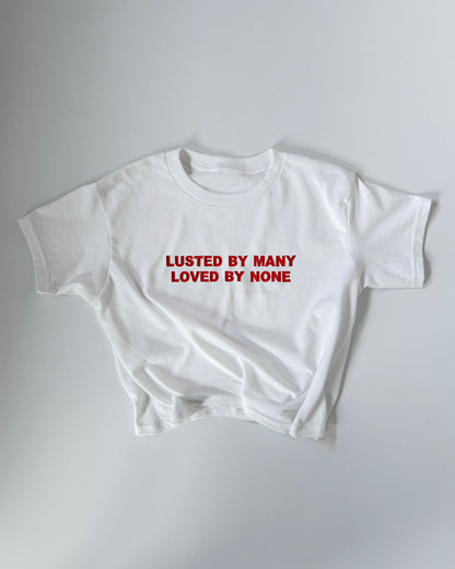 'Lusted By Many, Loved By None' 90s Y2K T-Shirt
