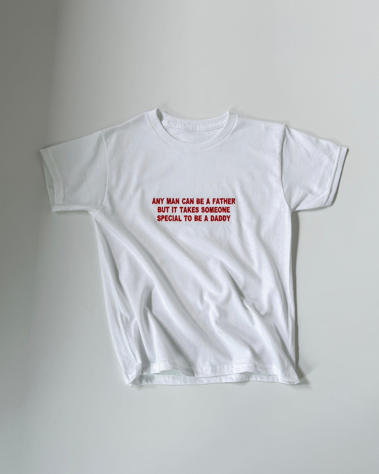 Embroidered 'Any Man Can Be A Father, But It Takes Someone Special To Be A Daddy' 90s Y2K T-Shirt