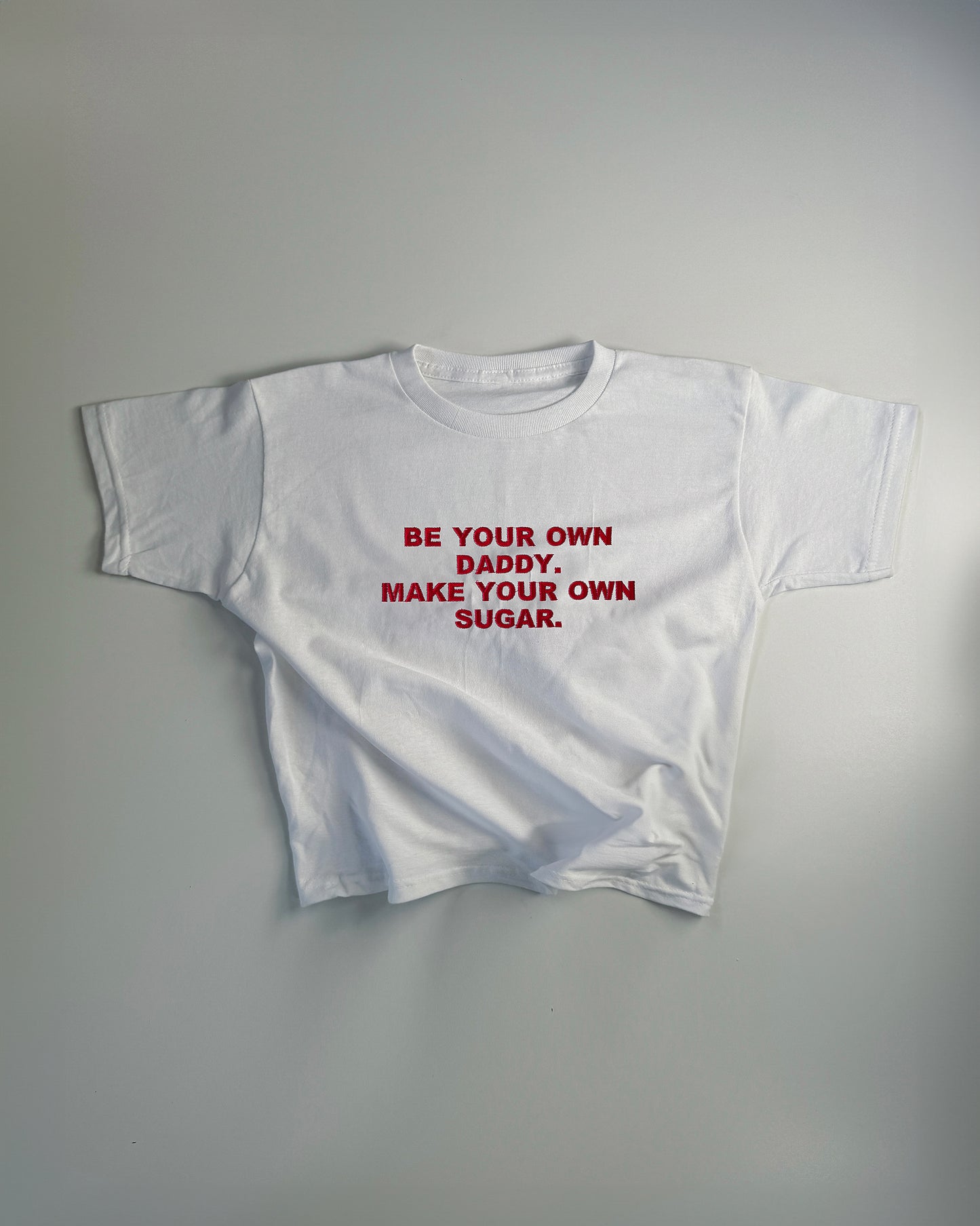 Embroidered 'Be Your Own Daddy, Make Your Own Sugar' 90s Y2K T-Shirt