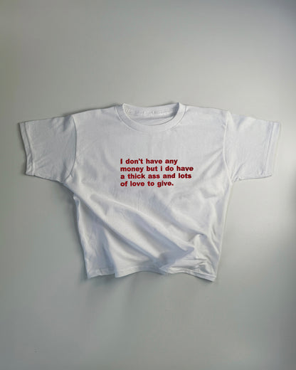 'I Don’t Have Any Money' 90s Y2K T-Shirt