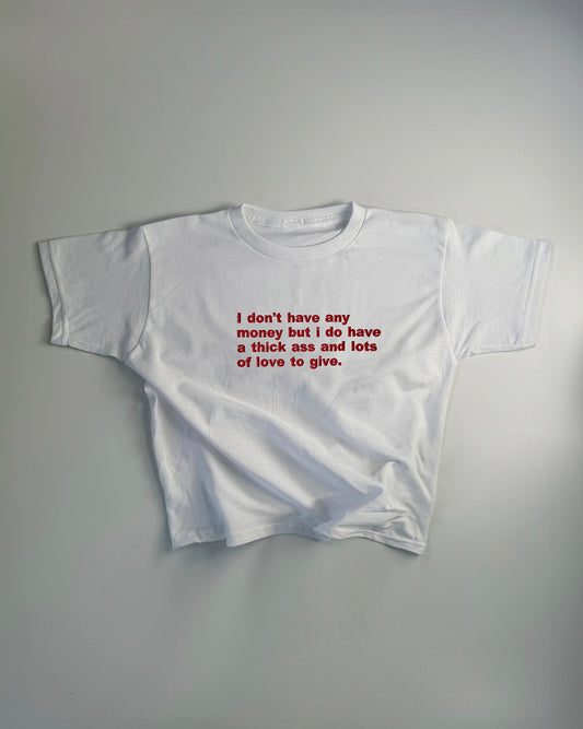 Embroidered 'I Don’t Have Any Money' 90s Y2K T-Shirt