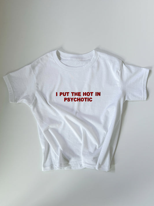 Embroidered 'I PUT THE HOT IN PSYCHOTIC' 90s Y2K T-Shirt