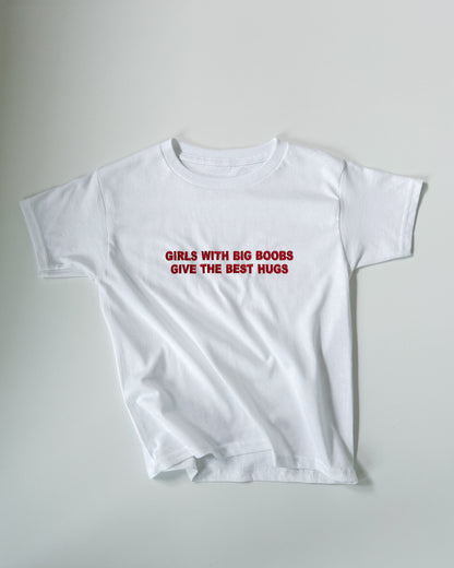 'GIRLS WITH BIG BOOBS GIVE THE BEST HUGS' 90s Y2K T-Shirt