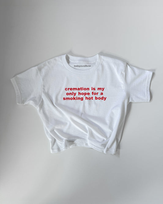 Embroidered 'CREMATION IS MY ONLY HOPE FOR A SMOKING HOT BODY' 90s Y2K T-Shirt
