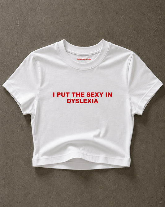 'I Put The Sexy In Dyslexia' 90s Y2K T-Shirt