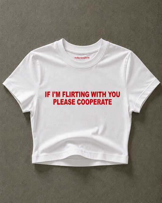 'If I'm Flirting With You Please Cooperate' 90s Y2K T-Shirt