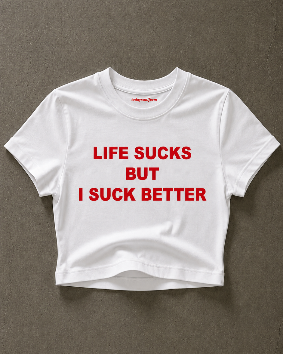 'Life Sucks But I Suck Better' 90s Y2K T-Shirt