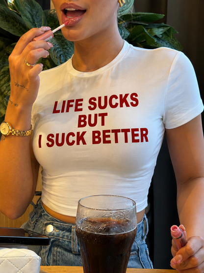 'Life Sucks But I Suck Better' 90s Y2K T-Shirt