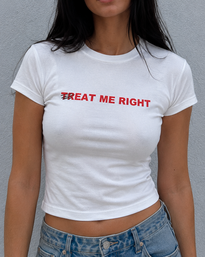 'Treat Me Right' 90s Y2K T-Shirt