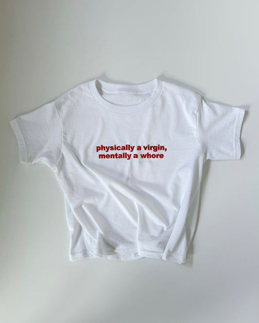 Embroidered 'Physically A Virgin, Mentally A Wh*re' 90s Y2K T-Shirt