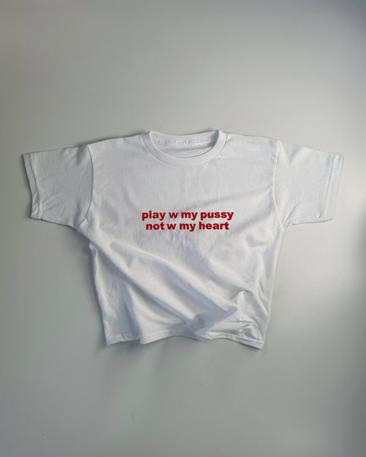 Embroidered 'Play W My Pu$$y, Not With My Heart' 90s Y2K T-Shirt