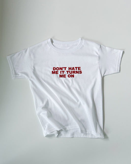 Embroidered 'DON’T HATE ME IT TURNS ME ON' 90s Y2K T-Shirt