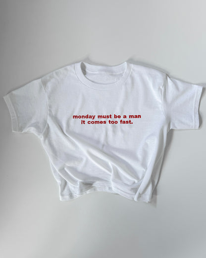Embroidered 'Monday must be a man. It comes too fast' 90s Y2K T-Shirt
