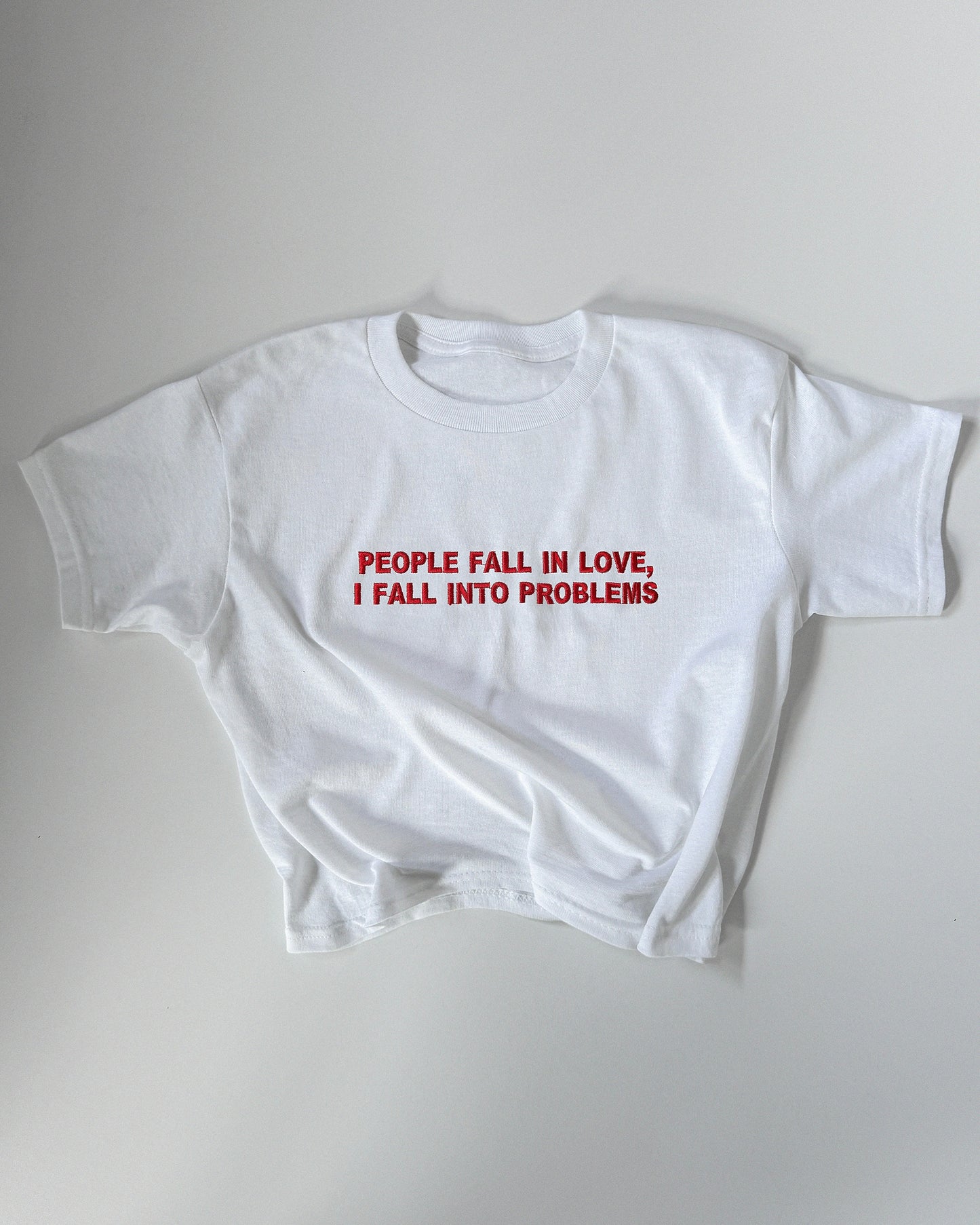 Embroidered 'People Fall In Love, I Fall Into Problems' 90s Y2K T-Shirt