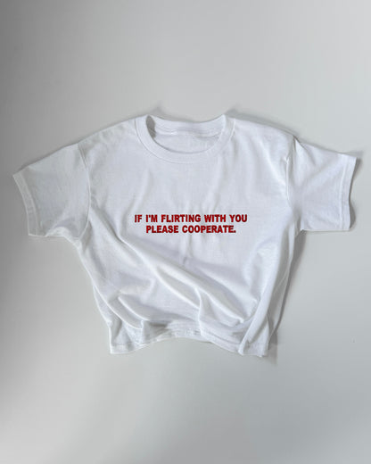 Embroidered 'If I'm Flirting With You, Please Cooperate' 90s Y2K T-Shirt