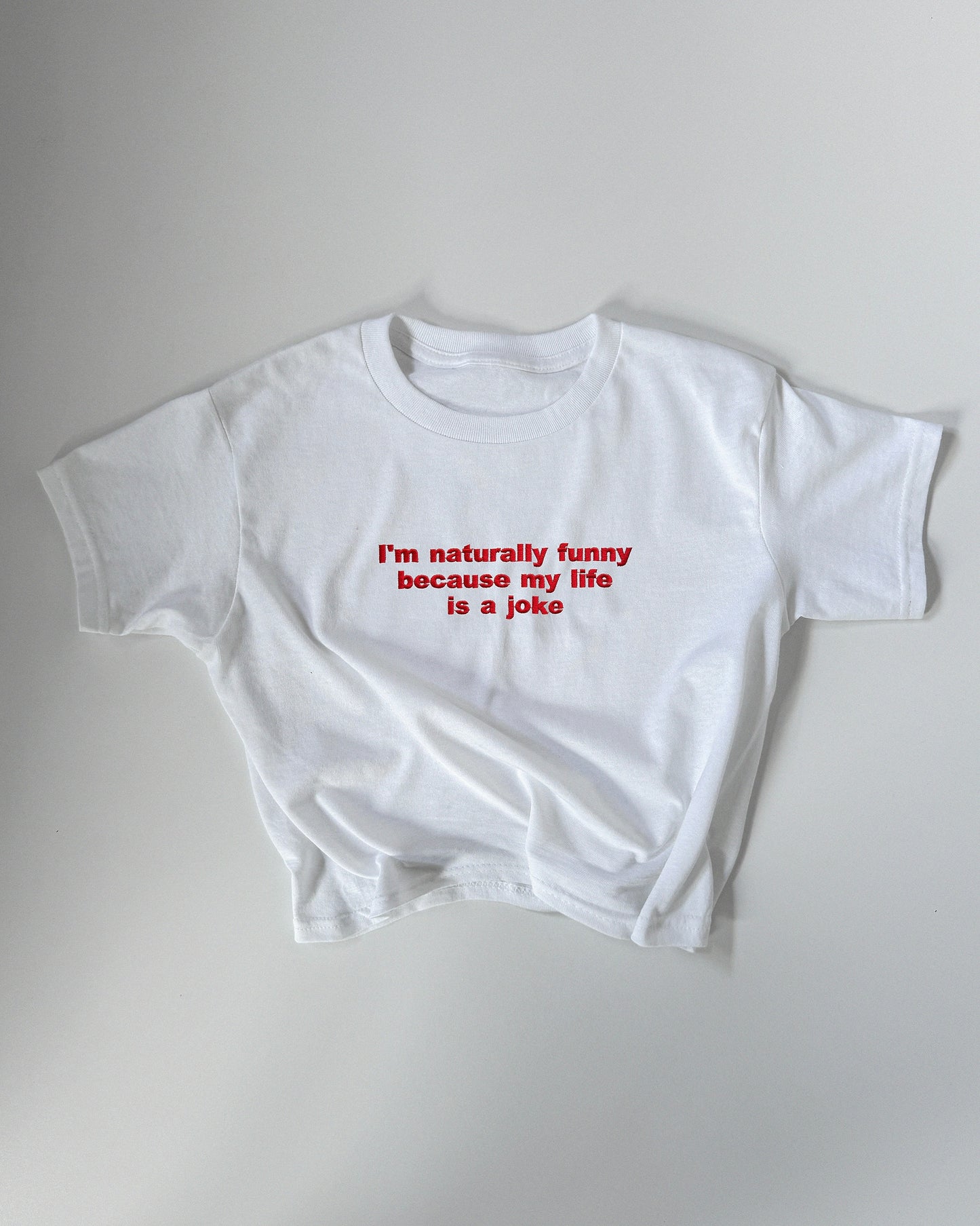 Embroidered 'I’m Naturally Funny Because My Life is a Joke' 90s Y2K T-Shirt