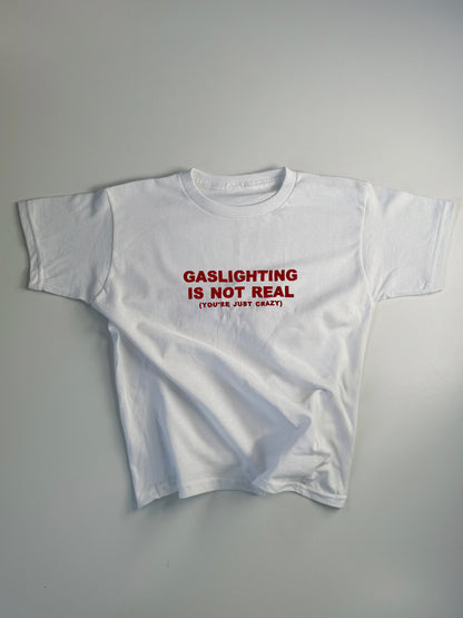 'Gaslighting Is Not Real, You’re Just Crazy' 90s Y2K T-Shirt