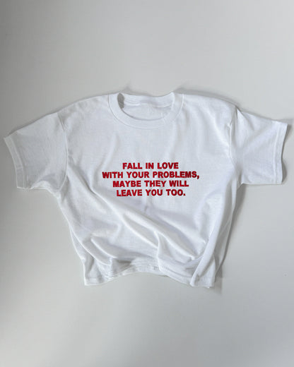 'Fall In Love With Your Problems' 90s Y2K T-Shirt