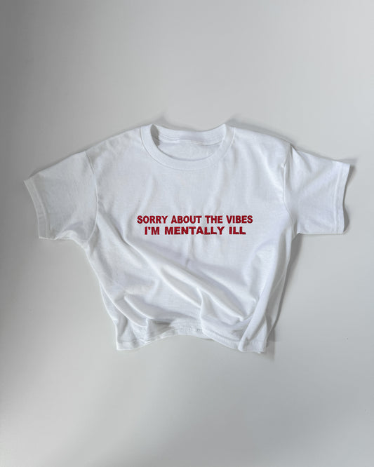 Embroidered 'Sorry About The Vibes, I’m Mentally ill' 90s Y2K T-Shirt