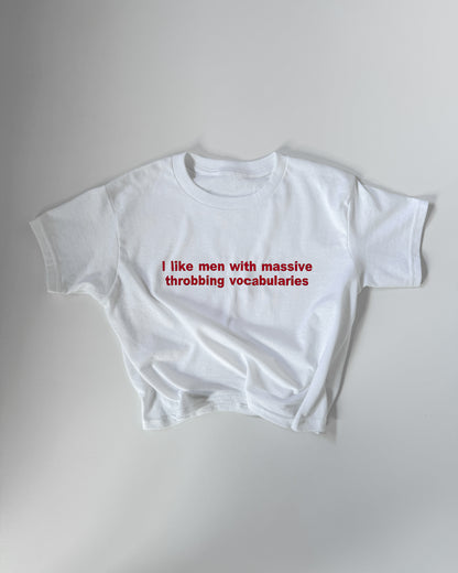 ‘I Like Men With Massive Throbbing Vocabularies' 90s Y2K T-Shirt