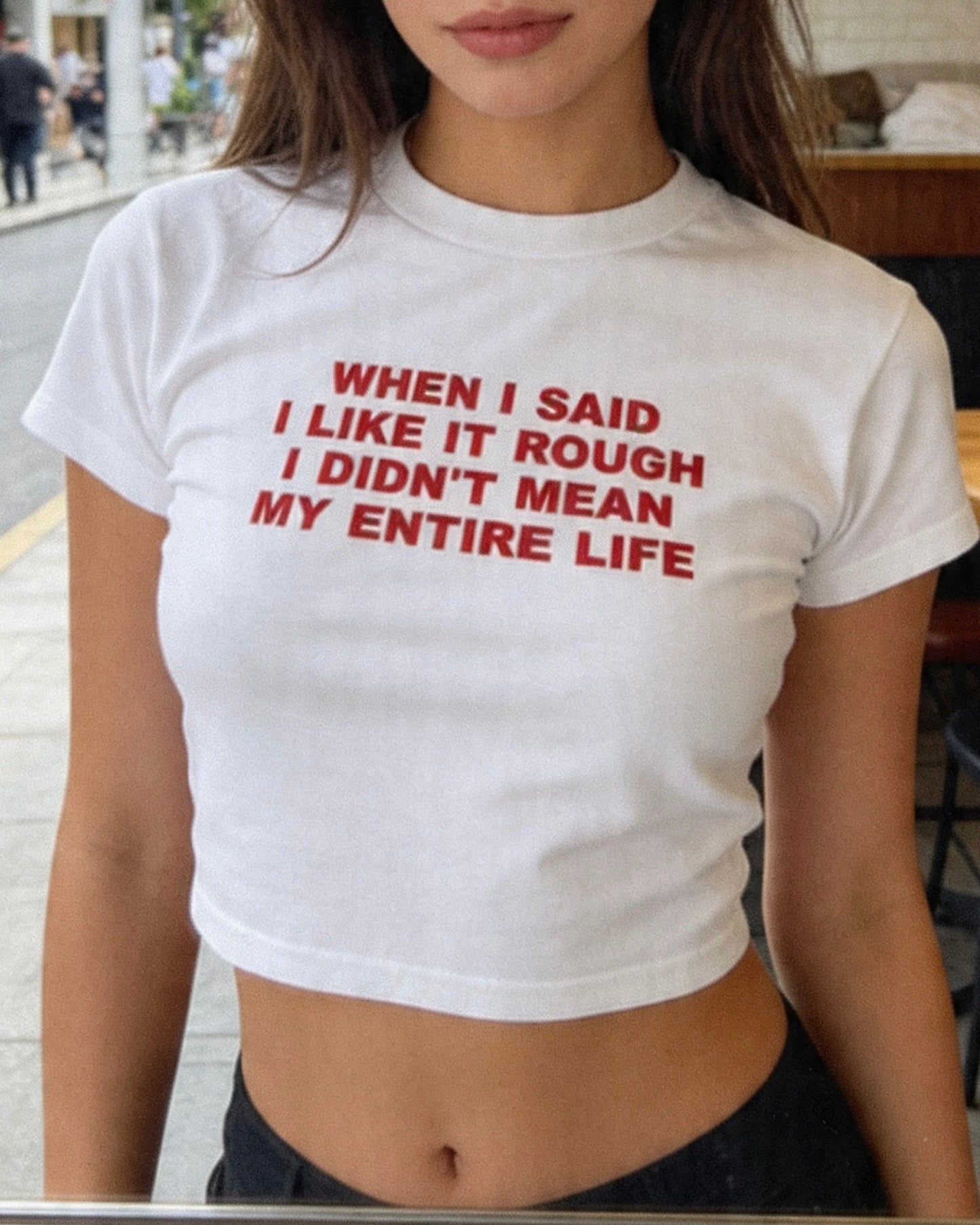 Embroidered 'When I Said I Like It Rough, I Didn’t Mean My Entire Life' 90s Y2K T-Shirt