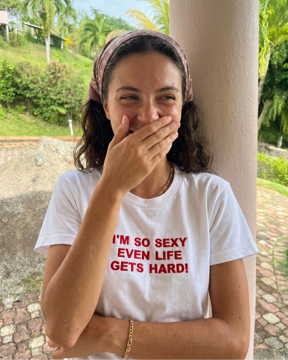 'I’m So Sexy, Even Life Gets Hard' 90s Y2K T-Shirt