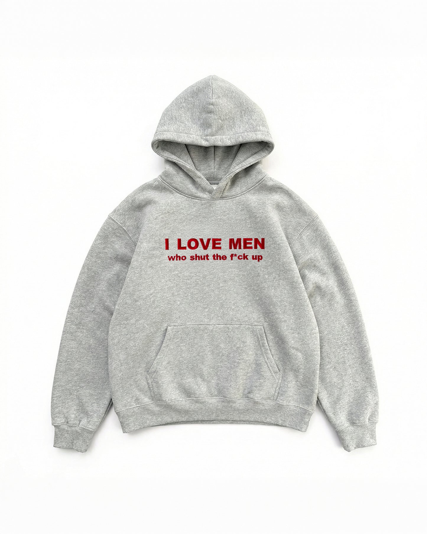 Embroidered 'I Love Men, Who Shut The Fuck Up' 90s Hoodie