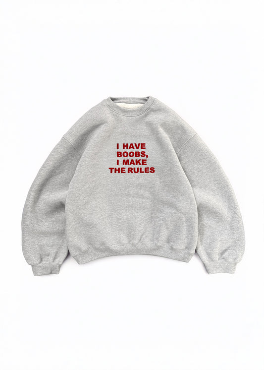 Embroidered 'I Have Boobs I Make The Rules' 90s Sweatshirt