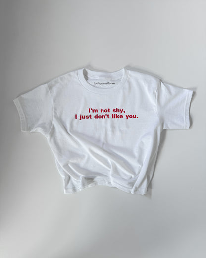 'I’m Not Shy I Just Don’t Like You' Embroidered T-Shirt