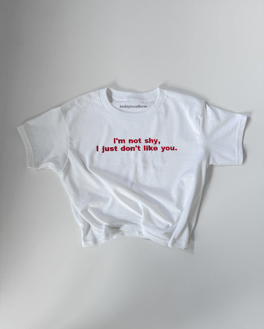 'I’m Not Shy I Just Don’t Like You' Embroidered T-Shirt