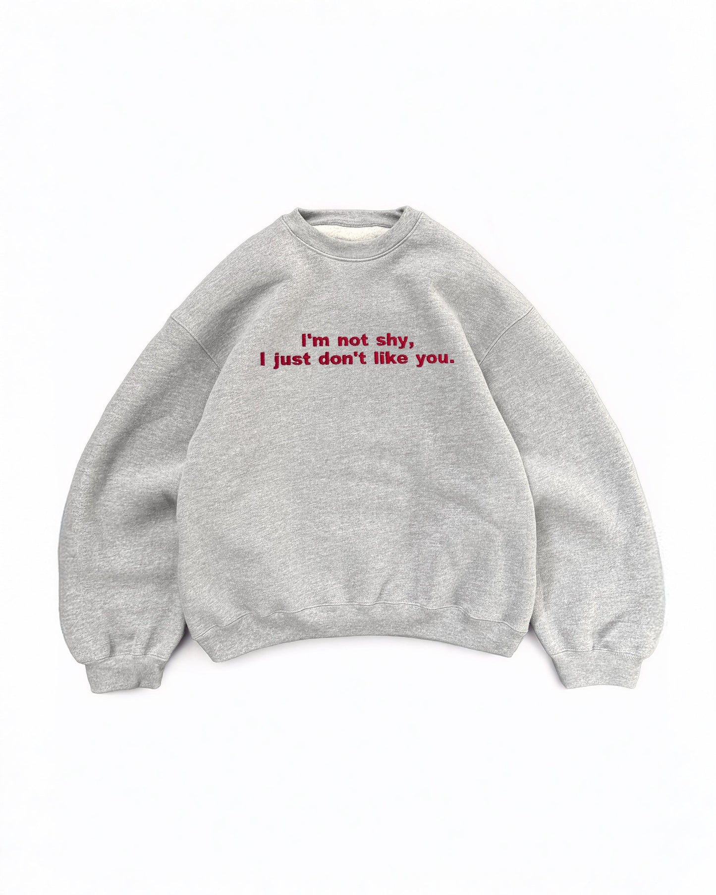 'I’m Not Shy I Just Don’t Like You' Embroidered T-Shirt