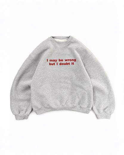 'I May Be Wrong But I Doubt It' Embroidered T-Shirt
