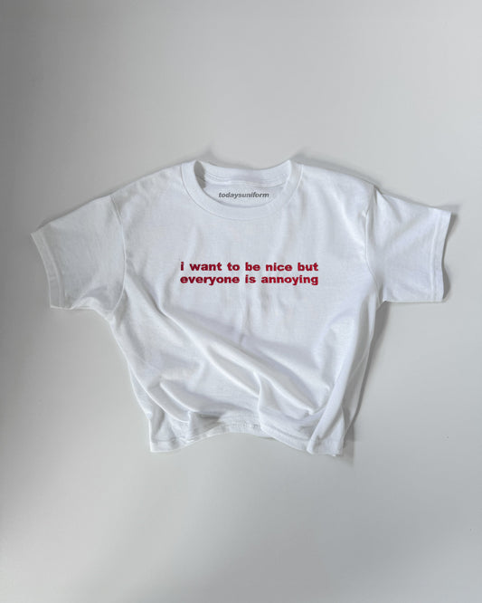 Embroidered 'I Want To be Nice But Everyone Is Annoying' 90s Y2K T-Shirt
