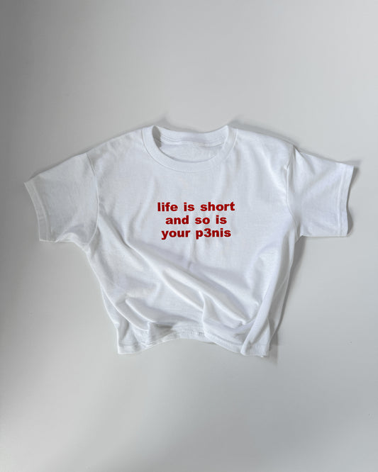 Embroidered 'LIFE IS SHORT AND SO IS YOUR PENIS' 90s Y2K T-Shirt