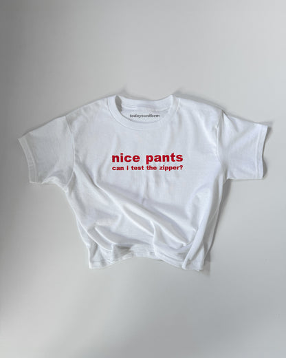 'NICE PANTS CAN I TEST THE ZIPPER?' 90s Y2K T-Shirt