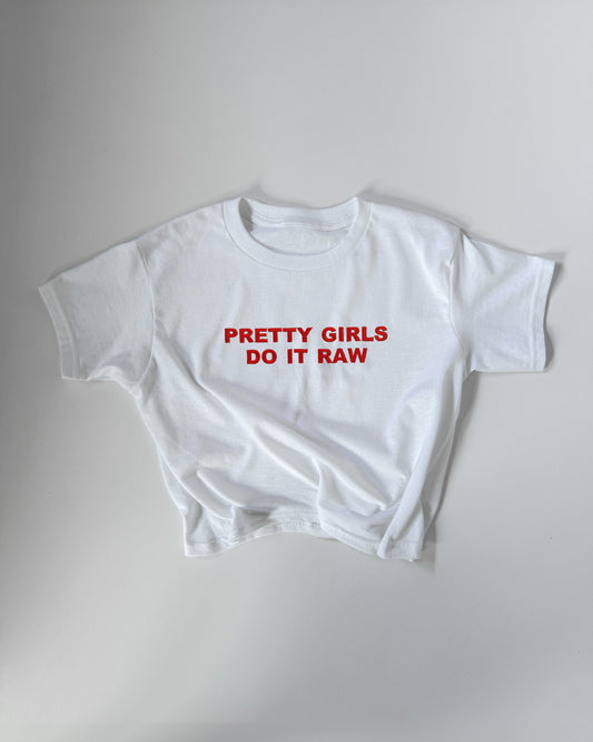 Embroidered 'PRETTY GIRLS DO IT RAW' 90s Y2K T-Shirt
