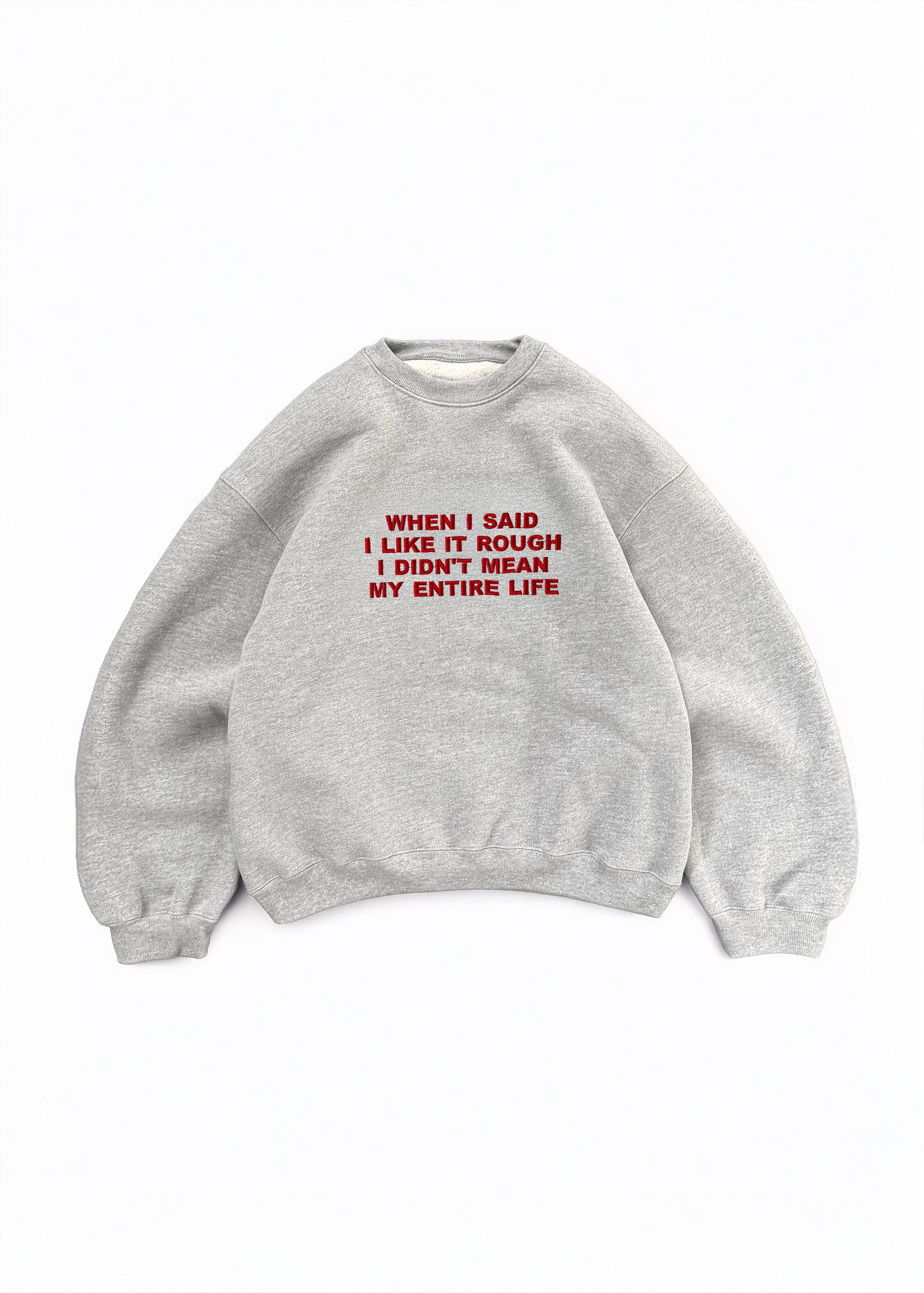 Embroidered 'When I Said I Like It Rough, I Didn’t Mean My Entire Life' 90s Y2K T-Shirt